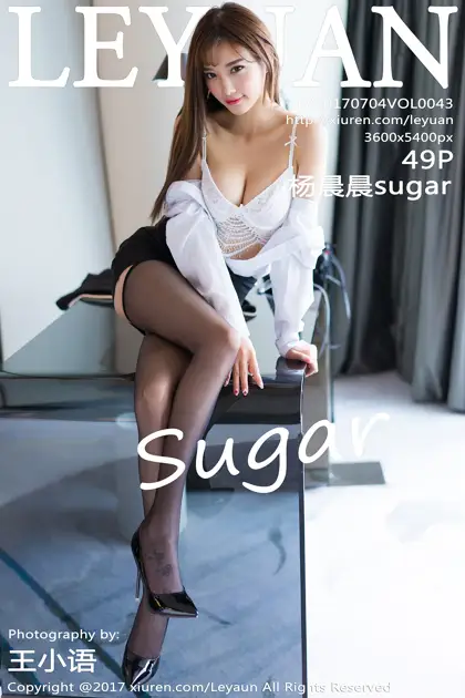 [星乐园] 2017.07.04 VOL.043 杨晨晨sugar